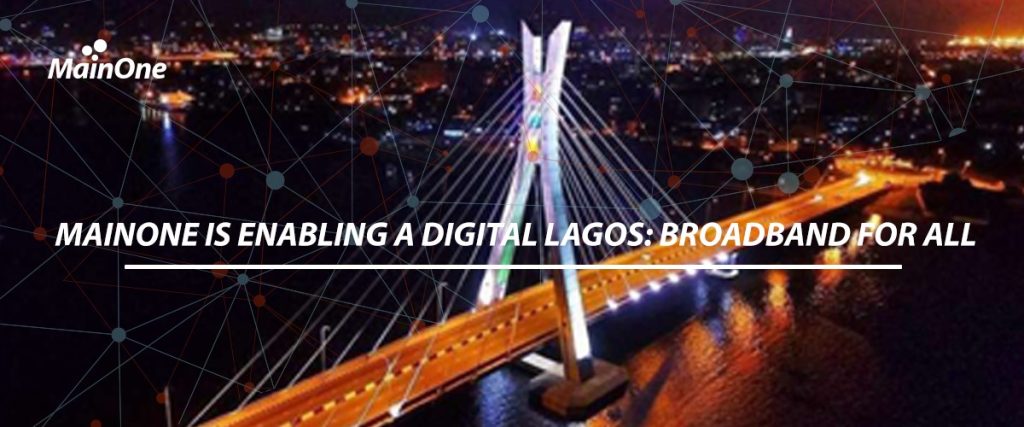 MainOne_is-enabling_a_digital_Lagos_Broadband_For_All